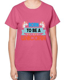born to be a unicorn 65# - unicorn-  Ladies T-Shirt