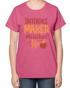 difference maker teacher life 710# - teacher-  Ladies T-Shirt