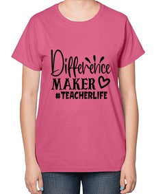 difference maker teacherlife Style 121# - teacher-  Ladies T-Shirt