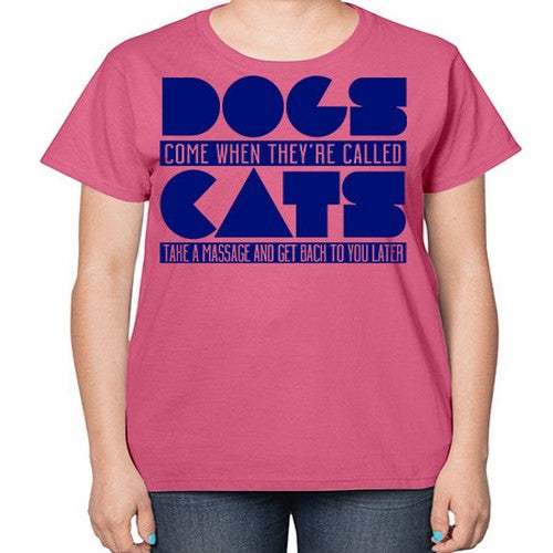 dogs come whey called - dogs-  Ladies T-Shirt