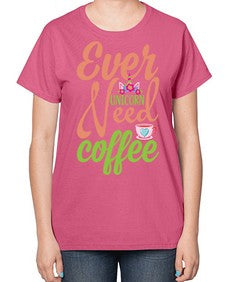 ever unicorn need coffee 125# - unicorn-  Ladies T-Shirt
