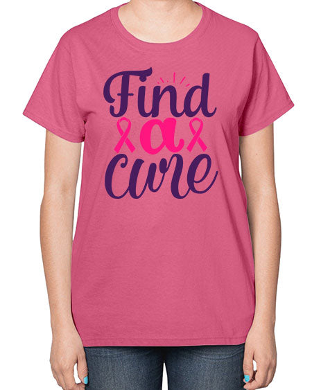 find a cure Style 12# - breast cancer-  Ladies T-Shirt