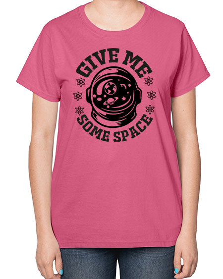 give me some space 35# - space-  Ladies T-Shirt