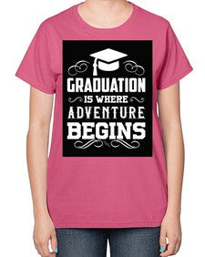 graduation is where adventure begins 224# - graduation-  Ladies T-Shirt