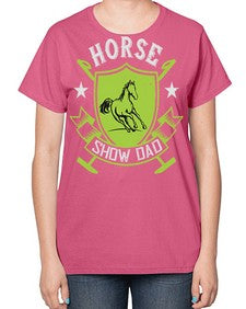 horse show dad Style 48# - horse-  Ladies T-Shirt