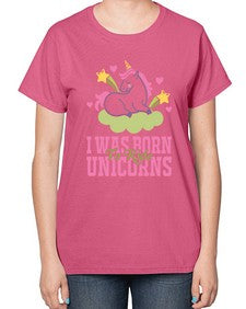 i was born to ride unicorns 207# - unicorn-  Ladies T-Shirt