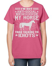 im not anti social id just rather be with my horse - horse-  Ladies T-Shirt