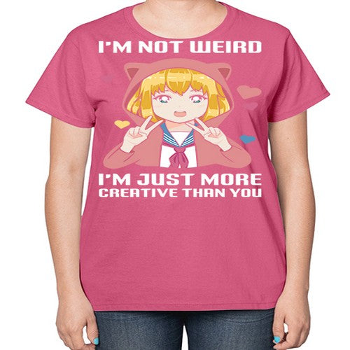 im not wierd im just more creative than you248# - anime-  Ladies T-Shirt