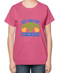 keep your grip on the stick 35# - video games-  Ladies T-Shirt