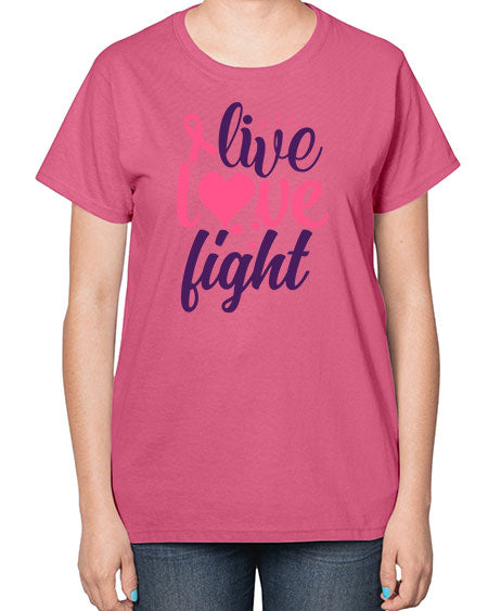 live love fight Style 8# - breast cancer-  Ladies T-Shirt