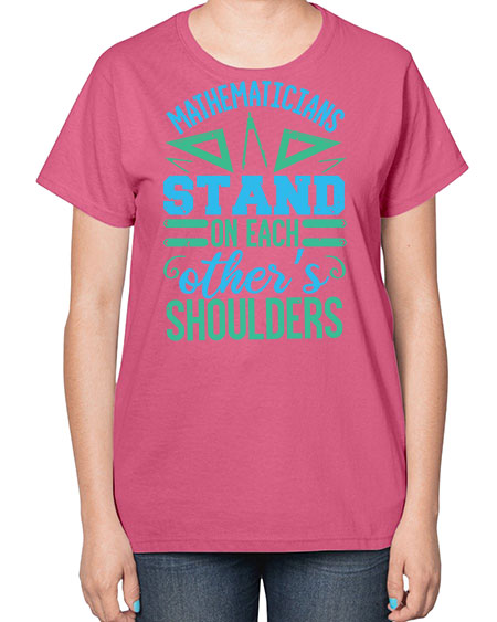 mathematicins stand on each others shoulders 36# - pi-  Ladies T-Shirt