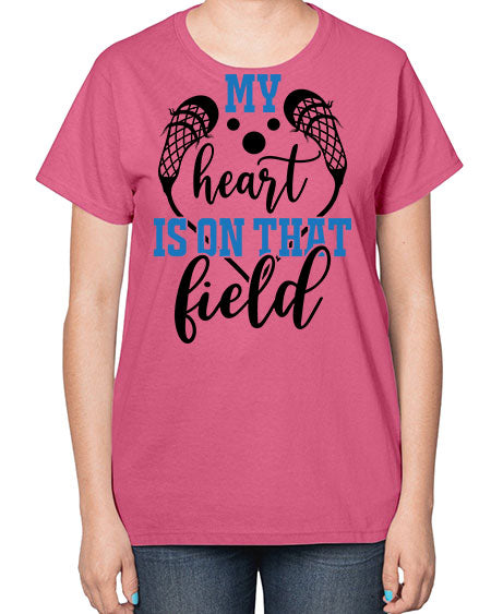 my heart is on that field 13# - lacrosse-  Ladies T-Shirt