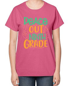 peace out nineth grade 637# - nineth grade-  Ladies T-Shirt