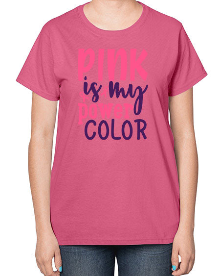pink is my power color Style 5# - breast cancer-  Ladies T-Shirt