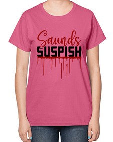 saunds suspish 1037# - true crime-  Ladies T-Shirt