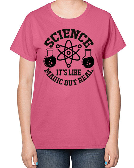 science it s like magic but real 85# - general science-  Ladies T-Shirt