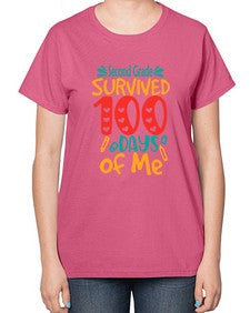 second grade survived one hundred days of me 834# - second grade-  Ladies T-Shirt