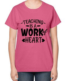 teaching it a work of heart Style 405# - teacher-  Ladies T-Shirt