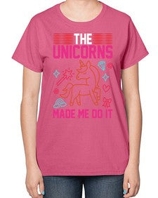 the unicorns made me do it 434# - unicorn-  Ladies T-Shirt