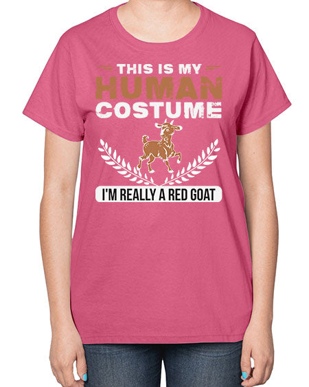 this is my human costume im really a red goat Style 1# - goat-  Ladies T-Shirt