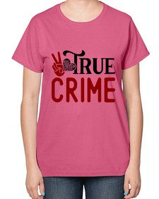 true crime 1187# - true crime-  Ladies T-Shirt