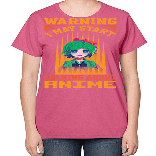 warning i may start talking about anime286# - anime-  Ladies T-Shirt