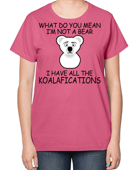 what do you mean im not a bear 287# - bears - animals-  Ladies T-Shirt