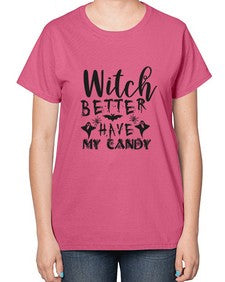 witch better have my candy 15# - witch-  Ladies T-Shirt