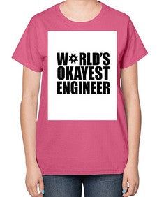 worlds okayest engineer 1661# - engineer-  Ladies T-Shirt