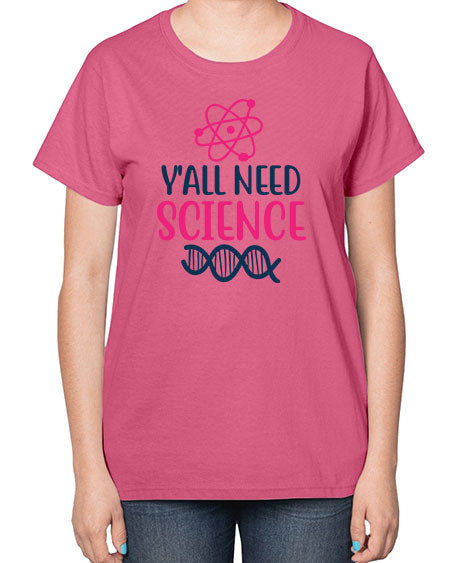 yall need science 5# - general science-  Ladies T-Shirt