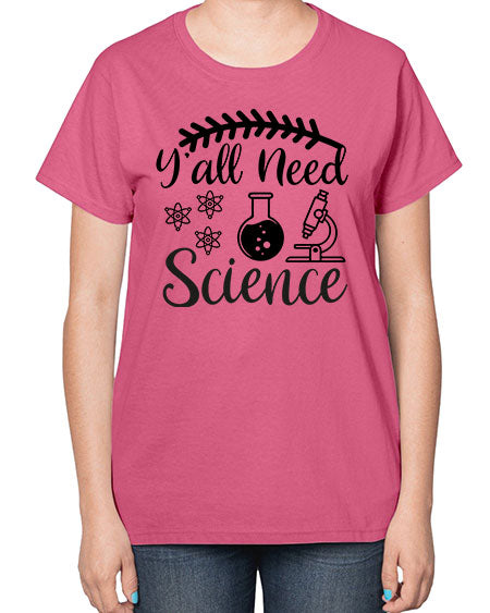 yall need science 9# - general science-  Ladies T-Shirt