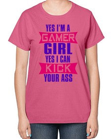 yes im a gamer girl yes i can kick your ass 169# - video games-  Ladies T-Shirt