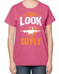 you look so fly  53# - airplane-  Ladies T-Shirt