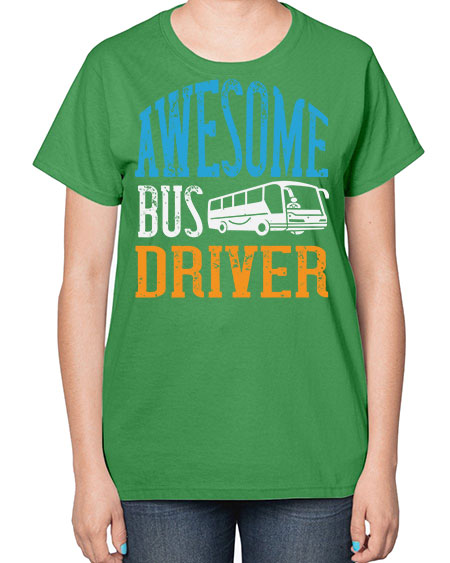 AWESOME BUS DRIVER Style 584# - Bus Driver-  Ladies T-Shirt