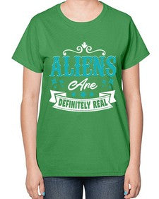 Aliens are real 26# - ufo-  Ladies T-Shirt