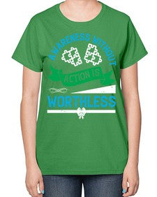 Awareness without action is worthless Style 1# - Self awareness-  Ladies T-Shirt