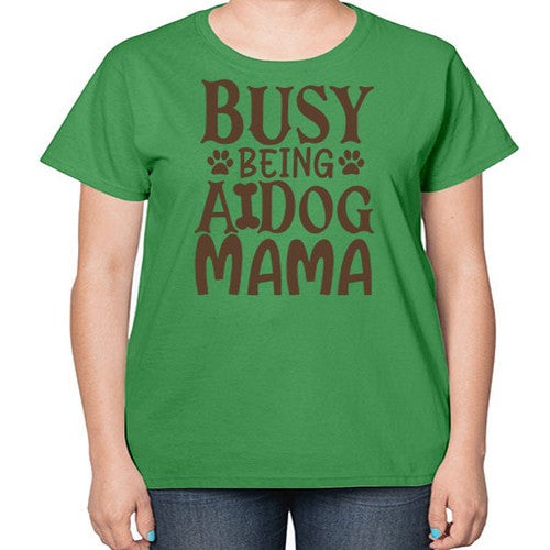 Busy Being A Dog Mama Style 124# - dogs-  Ladies T-Shirt