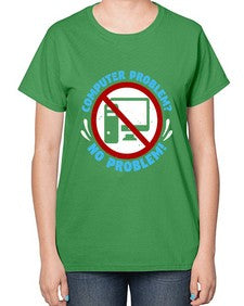 Computer problem no problem 8# - computer-  Ladies T-Shirt