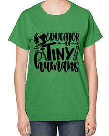 Educator Of Tiny Humans Style 744# - teacher-  Ladies T-Shirt