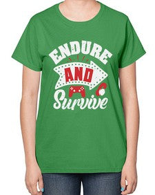 Endure and survive 9# - video games-  Ladies T-Shirt
