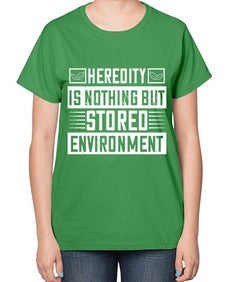 Heredity is nothing but stored environment Style 35# - diabetes-  Ladies T-Shirt