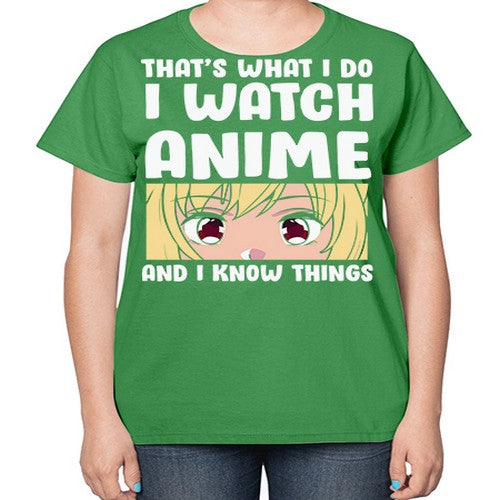 I Watch Anime I Know Things Anime Lover 245# - anime-  Ladies T-Shirt