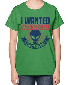 I wanted alien to be all about claustrophobia 23# - ufo-  Ladies T-Shirt