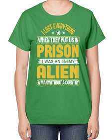 I was an enemy alien 24# - ufo-  Ladies T-Shirt