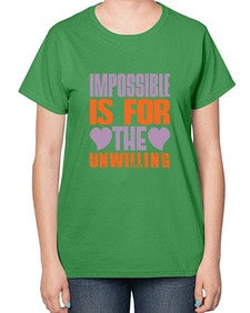 Impossible is for the unwilling Style 241# - cleaner-  Ladies T-Shirt