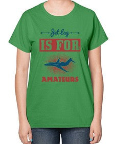 Jet lag is for amateurs 1# - airplane-  Ladies T-Shirt