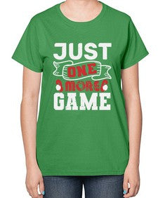 Just one more game 33# - video games-  Ladies T-Shirt