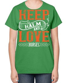 KEEP KALM AND LOVE HORSES Style 30# - horse-  Ladies T-Shirt