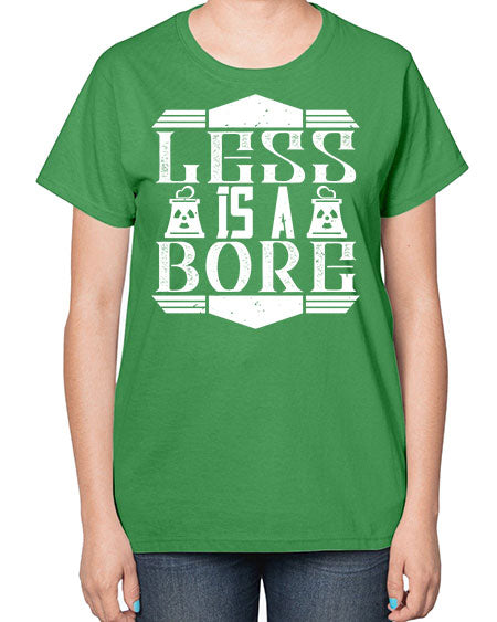 Less is a bore Style 268# - architect-  Ladies T-Shirt