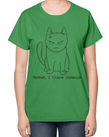Mother I Crave Violence - cats-  Ladies T-Shirt